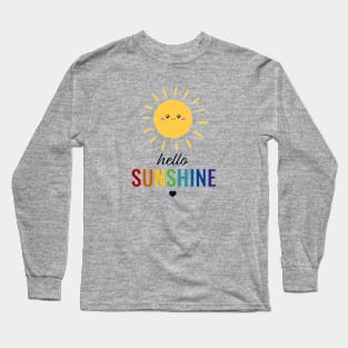 Hello Sunshine! Long Sleeve T-Shirt